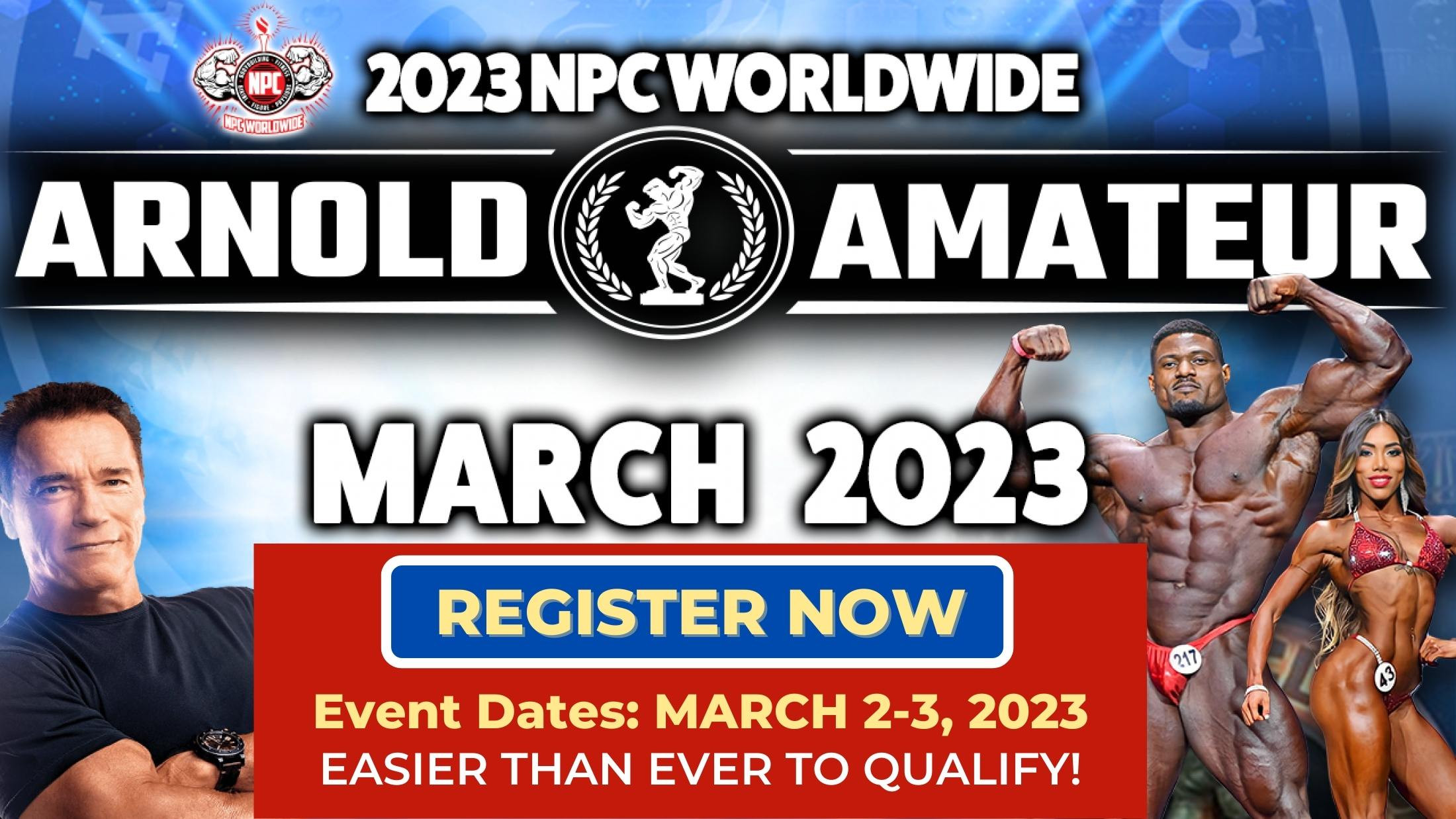 2023 NPC Worldwide Arnold Amateur - March 2023 - Registration opens Sept 1